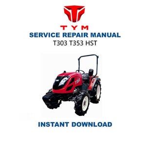 TYM T303 T353 HST Compact Tractor Service Manual | Repair Guide | Instant Digital Download | PDF