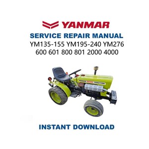 Yanmar YM135-155 YM195-240 YM276 Service Manuals - Immediate Download (600 601 800 801 2000 4000)
