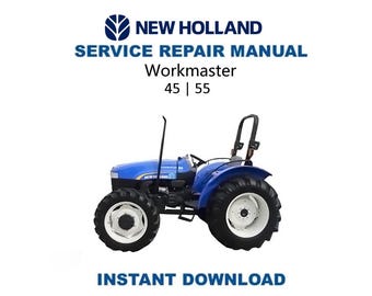 New Holland Workmaster 45 55 Tractor Service Manual | Repair Guide | Instant Digital Download | PDF
