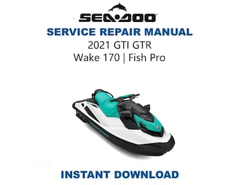 Seadoo GTI GTR Service Manual | Wake 170 / Fish Pro | 2021-2025 Sea-Doo Repair Guide | Instant Digital Download | PDF