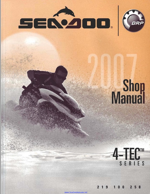 Seadoo Gti Gtx Rxp Rxt Service Manual | 2007 | 4-TEC Series Seadoo Gti Gtx Rxp Rxt Service Manual | 2007 | 4-TEC Series