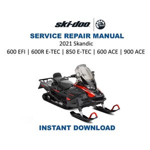 May include: A black and red snowmobile with the text "SERVICE REPAIR MANUAL 2021 Skandic" and "INSTANT DOWNLOAD". The snowmobile has a windshield and skis. The manual covers 600 EFI, 600R E-TEC, 850 E-TEC, 600 ACE, and 900 ACE models.
