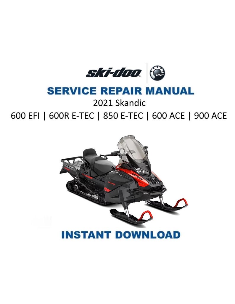 May include: A black and red snowmobile with the text "SERVICE REPAIR MANUAL 2021 Skandic" and "INSTANT DOWNLOAD". The snowmobile has a windshield and skis. The manual covers 600 EFI, 600R E-TEC, 850 E-TEC, 600 ACE, and 900 ACE models.