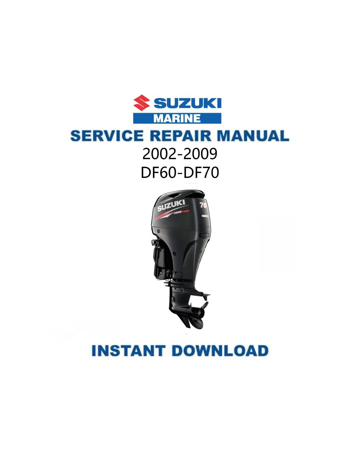 Suzuki DF60-DF70 Service Manual | 2002-2009 Outboard Repair Guide
