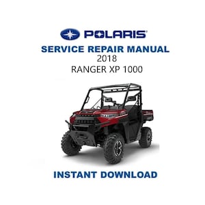 2018 Polaris RANGER XP 1000 Service Repair Manual | Instant Digital Download | PDF