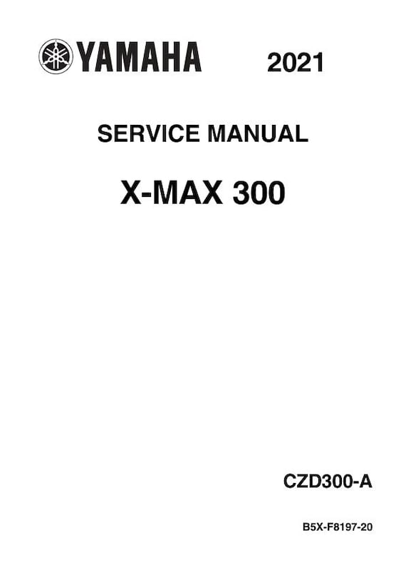 YAMAHA XMAX サービスマニュアル 2025 Yamaha XMAX 300 Service Manual | 2021-2025 Scooter Repair Guide