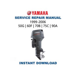 Yamaha 50G 60F 70B 75C 90A Service Manual | 1999-2006 Outboard Repair Guide | Instant Digital Download | PDF
