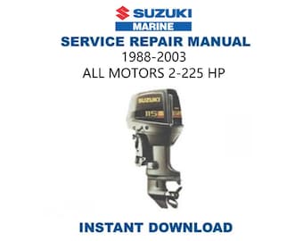 Instrukcja serwisowa Suzuki 2HP - 225 KM | WSZYSTKIE SILNIKI 1998-2003 | Poradnik naprawy silników zaburtowych | Natychmiastowe pobranie w formacie cyfrowym | PDF