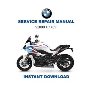 May include: White, blue, and red BMW S1000 XR K69 motorcycle. The image includes the BMW logo and text that reads "SERVICE REPAIR MANUAL" and "INSTANT DOWNLOAD".