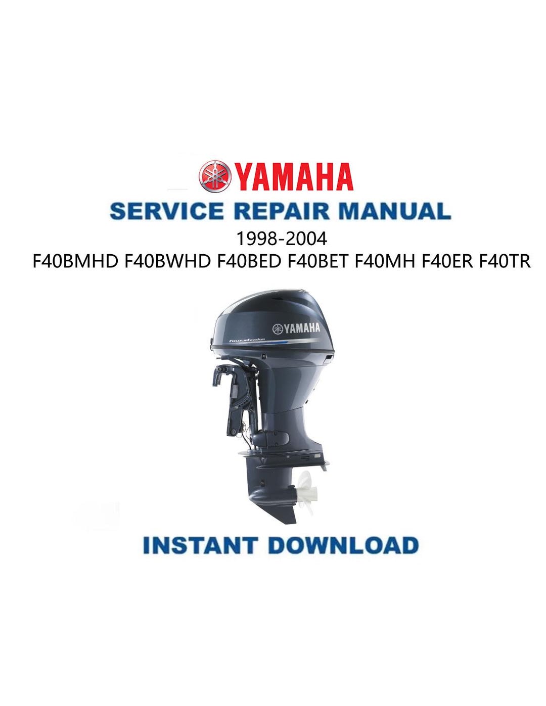 Yamaha F40 Service Manual | 1998-2004 Outboard Repair Guide