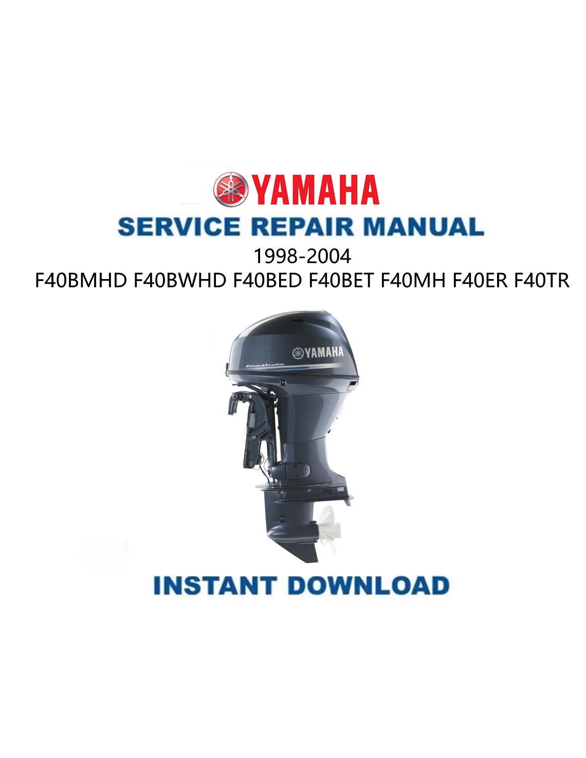 Yamaha F40 Service Manual | 1998-2004 Outboard Repair Guide