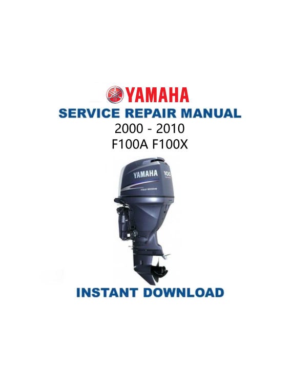 ヤマハ F100A F100X サービスマニュアル | 2000-2010 船外機修理ガイド