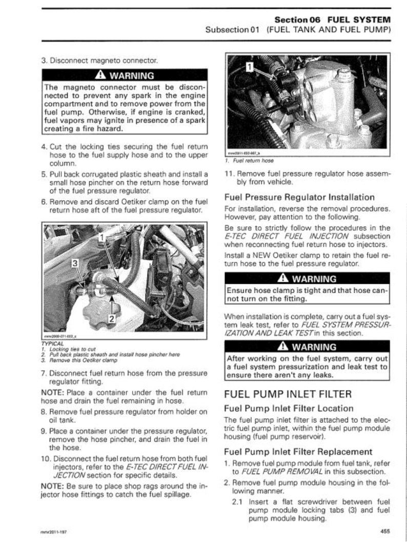May include: A page from a manual detailing fuel system maintenance. The text includes instructions for disconnecting the magneto connector, removing hoses, and replacing the fuel pump inlet filter. Diagrams and warnings are also included.