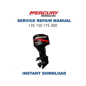 Mercury Mariner 135 150 175 200 Outboard Service Manual - Immediate Download