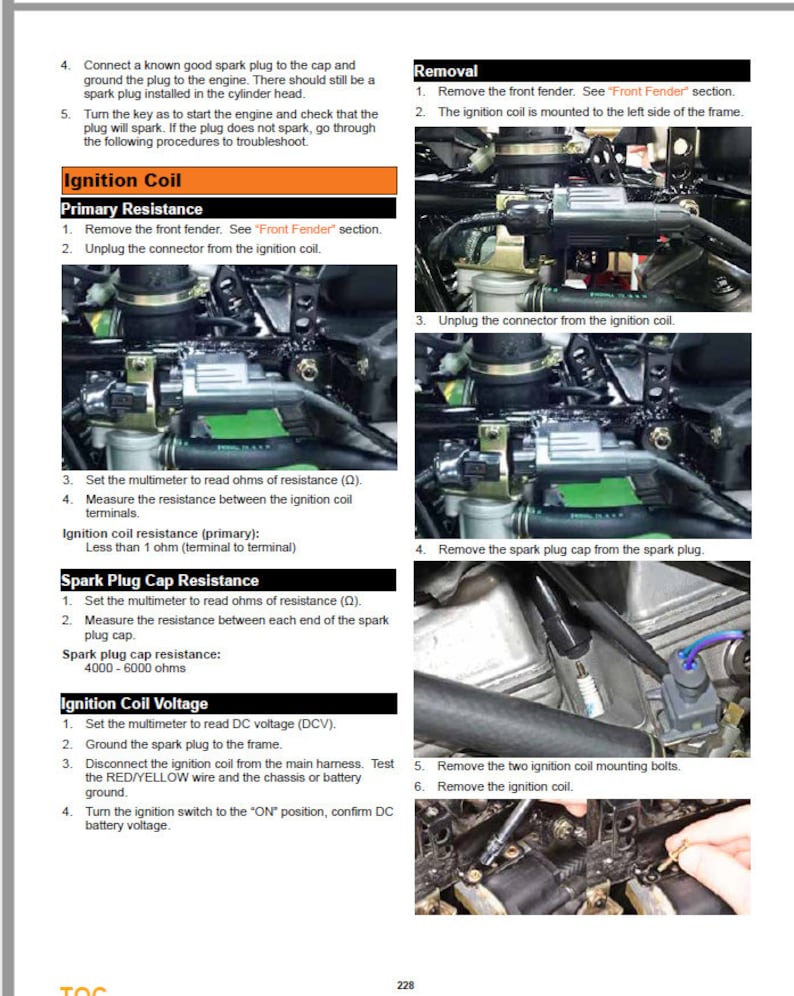 May include: A detailed diagram showing the steps for removing and testing an ignition coil on a car. The diagram includes images of the ignition coil, spark plug, and other components. The text provides instructions for removing the front fender, unplugging the connector from the ignition coil, measuring the resistance of the ignition coil and spark plug cap, and testing the ignition coil voltage.