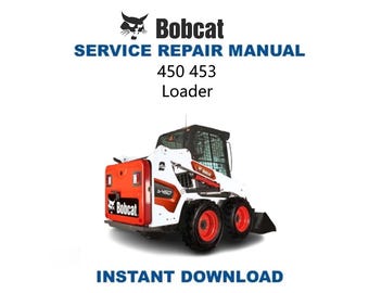 Bobcat 450 453 Skid Steer Loader Service Manual | Repair Guide | Instant Digital Download | PDF