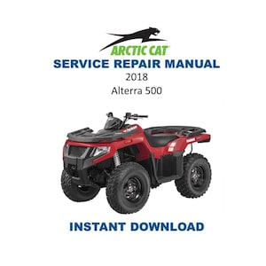 2018 Arctic Cat Alterra 500 Service Repair Manual | Instant Digital Download | PDF