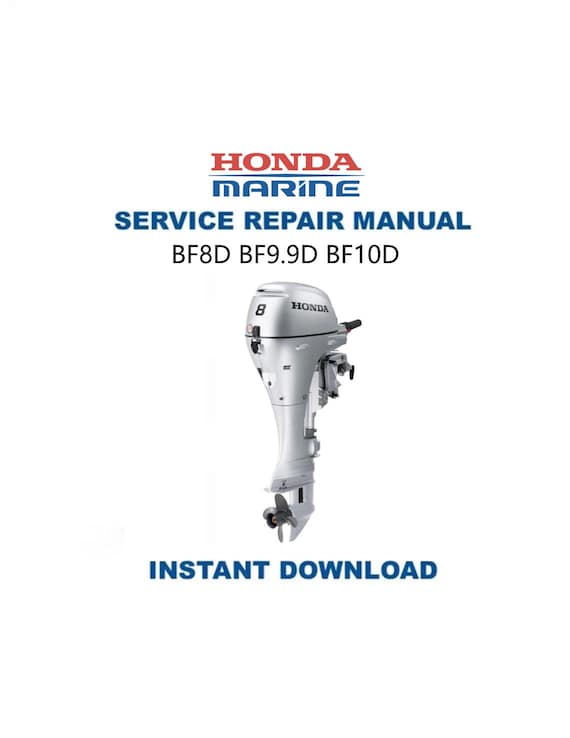 Honda BF8D BF9.9D BF10D Service Manual | Outboard Repair Guide