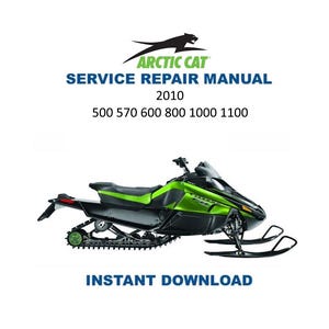 May include: A green and black Arctic Cat snowmobile with the text "SERVICE REPAIR MANUAL 2010" and "INSTANT DOWNLOAD". The manual covers models 500, 570, 600, 800, 1000, and 1100.
