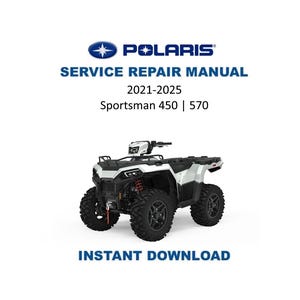 May include: A white and black Polaris Sportsman 450 | 570 ATV is featured on a white background. The image includes the text "SERVICE REPAIR MANUAL 2021-2025" and "INSTANT DOWNLOAD". The Polaris logo is at the top.