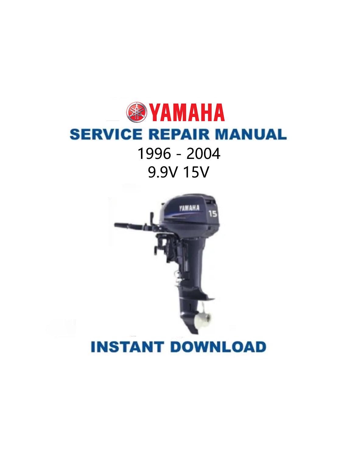 Yamaha 9.9V 15V Service Manual | 1996-2004 Outboard Repair Guide