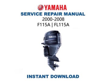 ヤマハ F115A FL115A サービスマニュアル | 2000-2008 船外機修理ガイド | インスタントデジタルダウンロード | PDF