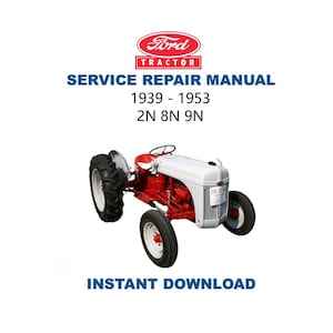 Ford 2N 8N 9N Tractor Service Manual | 1939–1953 Repair Guide | Instant Digital Download | PDF