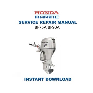 Honda BF75A BF90A Service Manual | Outboard Repair Guide | Instant Digital Download | PDF