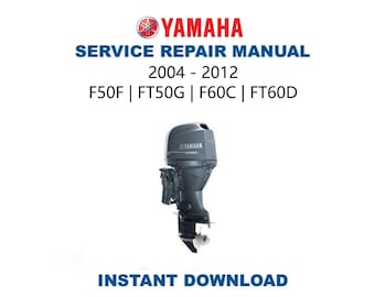 Yamaha F50F FT50G F60C FT60D Outboard Service Repair Manual | 2004