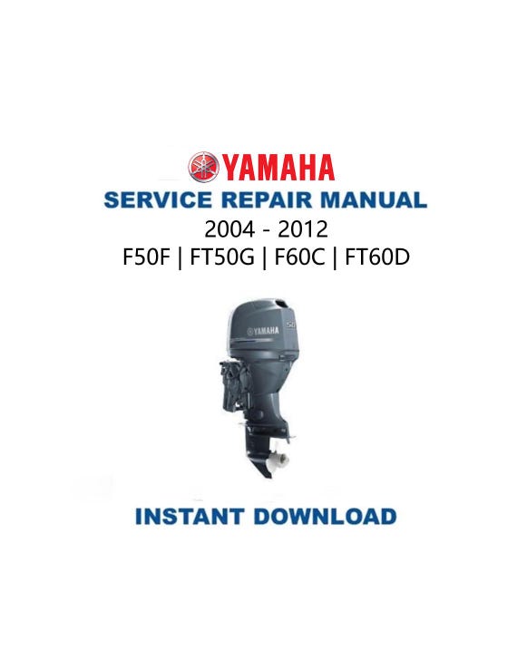 Yamaha F50F FT50G F60C FT60D Outboard Service Repair Manual | 2004 