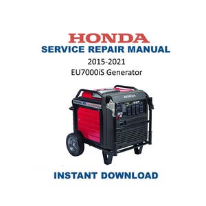 May include: A Honda EU7000iS generator, red and black, with wheels, is featured in this image. The text "HONDA SERVICE REPAIR MANUAL 2015-2021" is displayed above the generator. The words "INSTANT DOWNLOAD" are at the bottom.