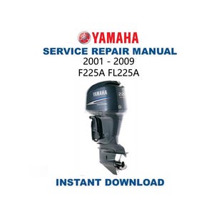 Yamaha F225A FL225A Outboard Service Manual | 2001 - 2009 | Immediate Download