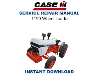 Case 1190 Wheel Loader Service Manual | Repair Guide | Instant Digital Download | PDF