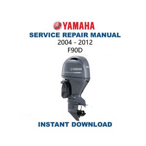 Yamaha F90D Outboard Service Manual | 2004 - 2012 - Immediate Download