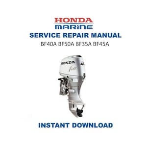Honda BF40A BF50A Service Manual | BF35A BF45A Outboard Repair Guide | Instant Digital Download | PDF