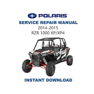 2014-2015 Polaris RZR 1000 XP/XP4 Service Repair Manual | Instant Digital Download | PDF
