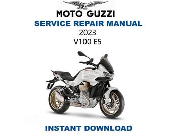 Moto Guzzi V100 Mandello E5 Service Manual | 2023-2025 Motorcycle Repair Guide | Instant Digital Download | PDF