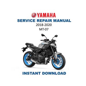 Instrukcja serwisowa Yamaha MT07 FZ07 | Poradnik naprawy motocykla MT-07 FZ-07 z lat 2018–2020 | Natychmiastowe pobranie w wersji cyfrowej | PDF
