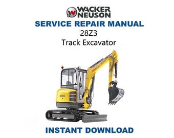 Wacker Neuson 28 Z3 Track Excavator Service Manual | 28Z3 Repair Guide | Instant Digital Download | PDF