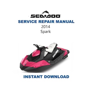2014 Seadoo Spark Service Repair Manual | Instant Digital Download | PDF