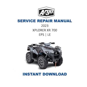 2023 Argo XPLORER XR 700 Service Repair Manual | Instant Digital Download | PDF