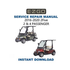Manual de servicio del EZGO 2Five / Guía de reparación de carritos de golf 2016-2020 / Descarga digital instantánea / PDF