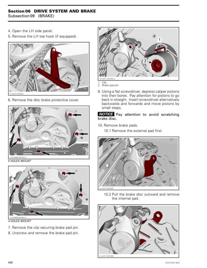 May include: Diagram of a motorcycle brake system with detailed instructions. The image includes close-ups of brake components, arrows indicating removal steps, and text instructions. The text includes "DRIVE SYSTEM AND BRAKE" and "Remove the disc brake protective cover."