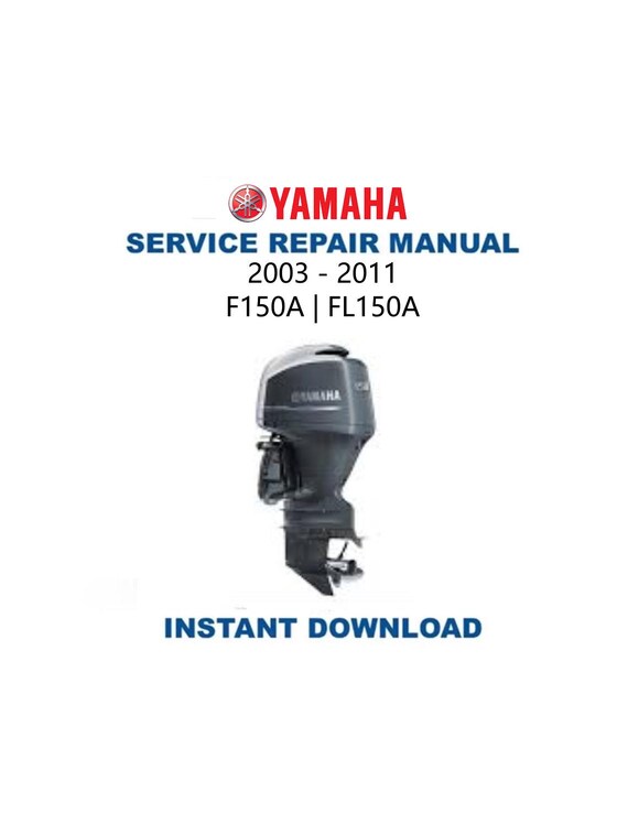 Yamaha F150A FL150A Service Manual | 2003-2011 Outboard Repair