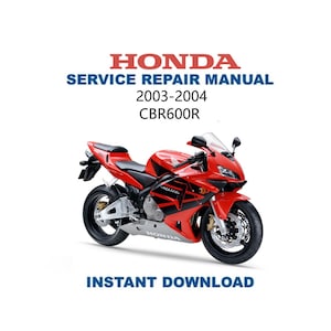 2003-2004 Honda CBR600R Service Repair Manual | Instant Digital Download | PDF