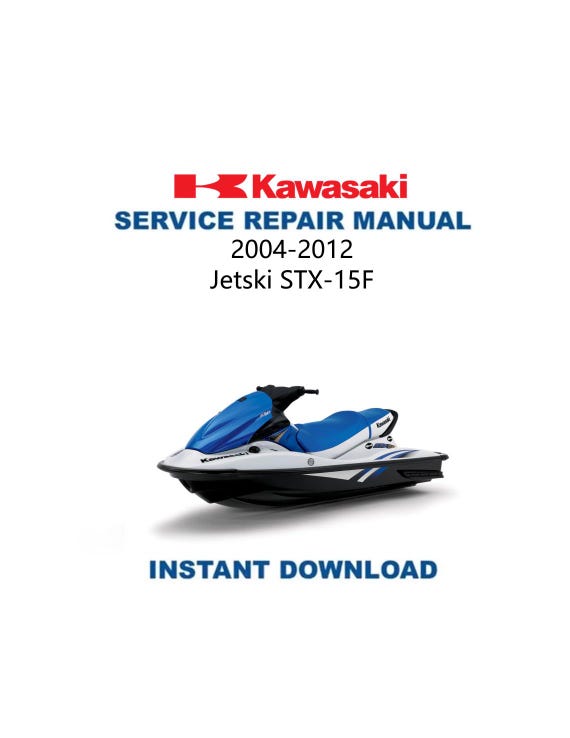 Kawasaki Jetski STX-15F Service Manual | 2004-2012 Jet Ski Repair