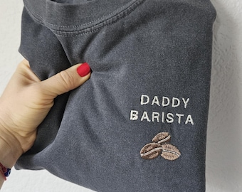 Embroidery Custom Daddy Barista Shirt, Comfort Color Shirt, Coffee lover, Gift for him, Husband Shirt, Gift for a Barista, Father's Day tee.