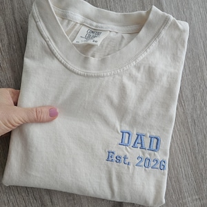 Embroidery Dad Est 2026 Shirt, Comfort Color Shirt, Dad to be, Gift for Dad, Husband Gift, Unisex Shirt, New Dad Gift, Father's Day Gift image 5