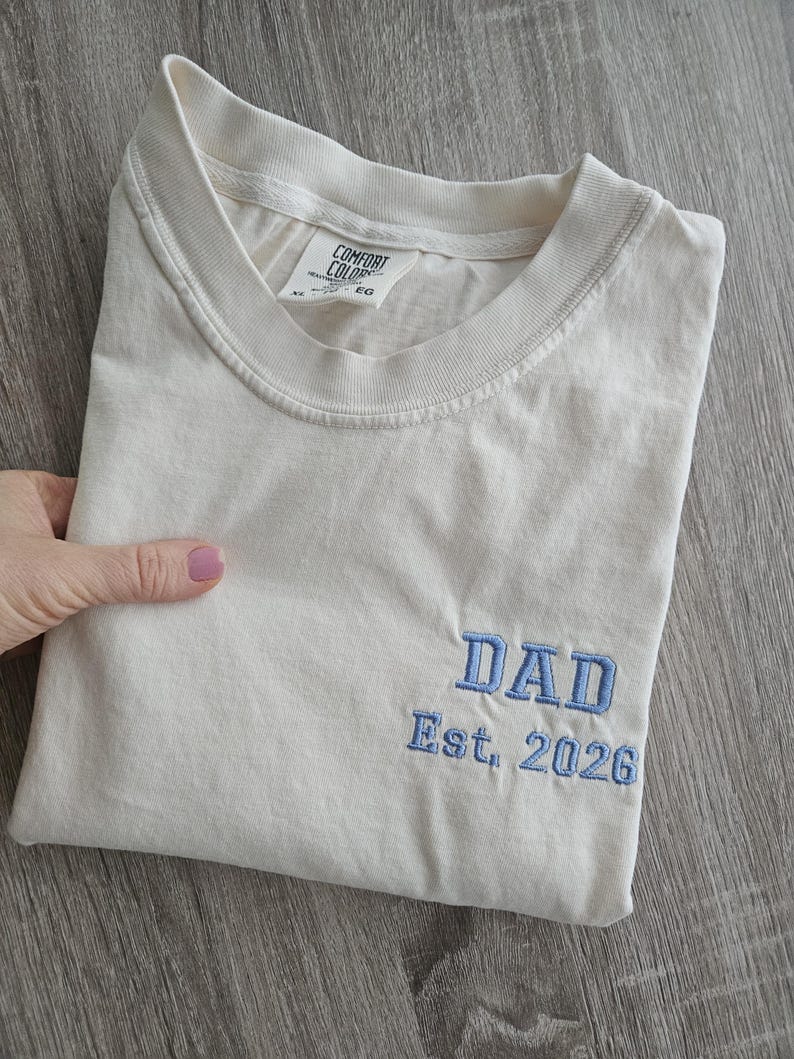 Embroidery Dad Est 2026 Shirt, Comfort Color Shirt, Dad to be, Gift for Dad, Husband Gift, Unisex Shirt, New Dad Gift, Father's Day Gift image 5