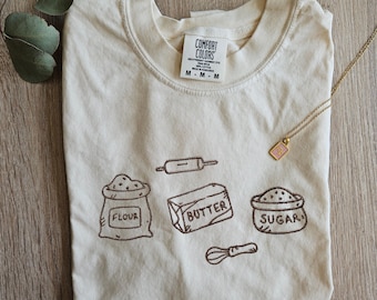 Baker Embroidery Shirt, Baking Lover Shirt, Sweetooth Lovers T-shirt, Salted Butter Flour Sugar Shirt, Bakery Gifts, Mom Gift, Grandma Shirt
